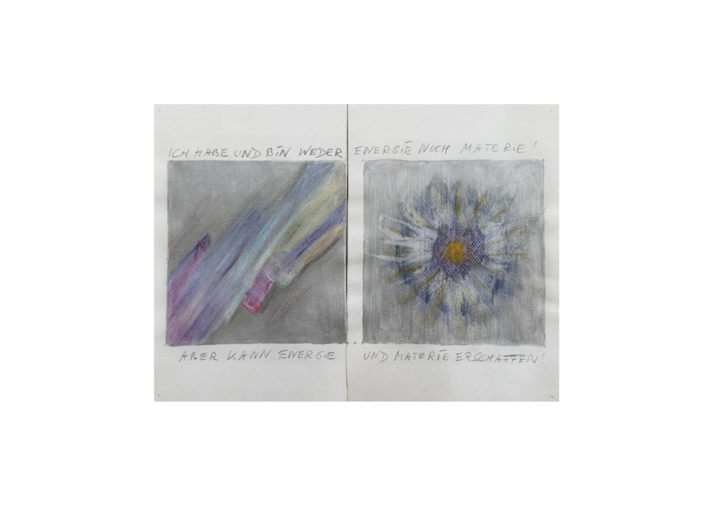 # 17 Skizze: Ich habe und bin weder Energie noch Materie! Aber kann Energie und Materie erschaffen!